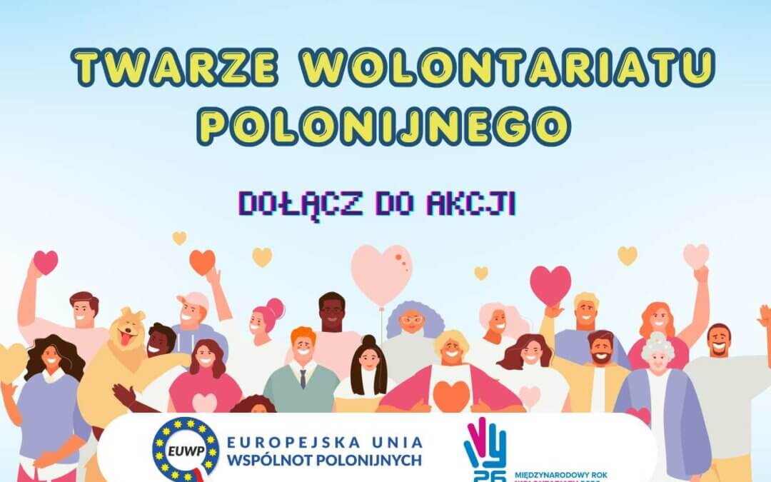 Twarze wolontariatu polonijnego – globalna inicjatywa EUWP w ramach IVY 2026