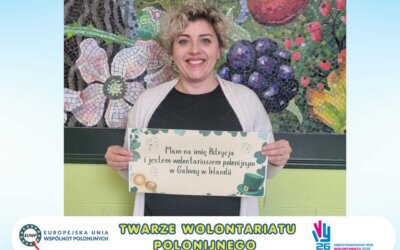 Twarze wolontariatu polonijnego – poznajcie pierwszą bohaterkę kampanii